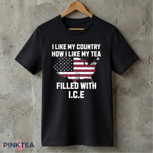 I Like My Country How I Like My Tea Filled With ICE Shirt